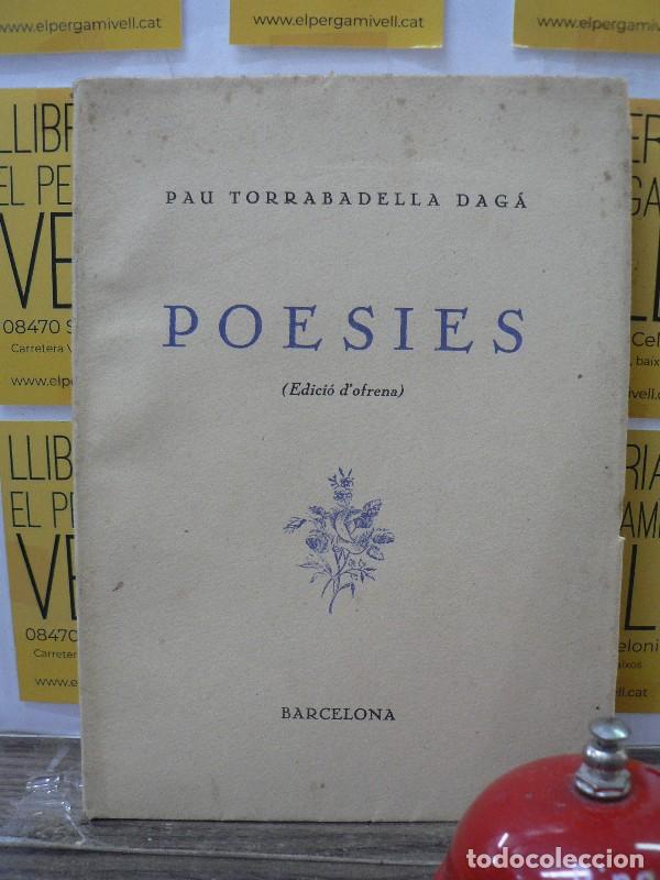 Libros de segunda mano: Poesies (edici&oacute; d'ofrena) - Pau Torrabadella Dag&agrave; - 1946, 1&ordf; ed.