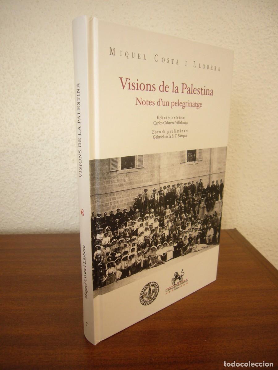 Libros de segunda mano: MIQUEL COSTA I LLOBERA: VISIONS DE LA PALESTINA. EDICI&Oacute; CR&Iacute;TICA (LLEONARD MUNTANER, 2026) NOU