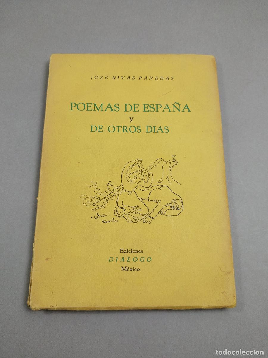 Libros de segunda mano: POEMAS DE ESPA&Ntilde;A Y OTROS D&Eacute;AS - JOS&Eacute; RIVAS PANEDAS - M&Eacute;XICO ED. DIALOGO 1944