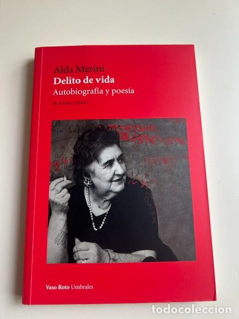 Libros de segunda mano: Delito de vida. Autobiograf&iacute;a y poes&iacute;a -Alda Merini-