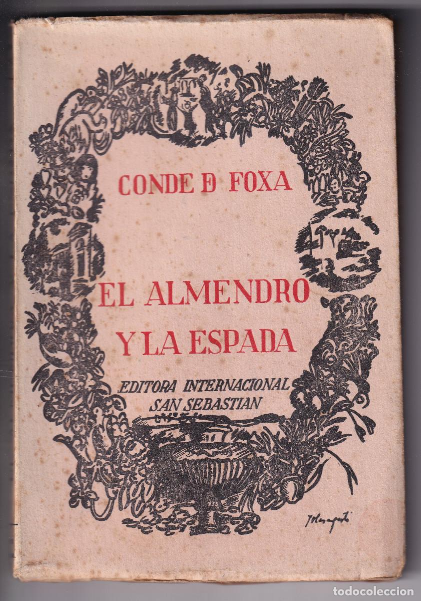 Libros de segunda mano: AGUST&Iacute;N DE FOX&Aacute;,CONDE DE: EL ALMENDRO Y LA ESPADA. POEMAS DE PAZ Y GUERRA. 1940