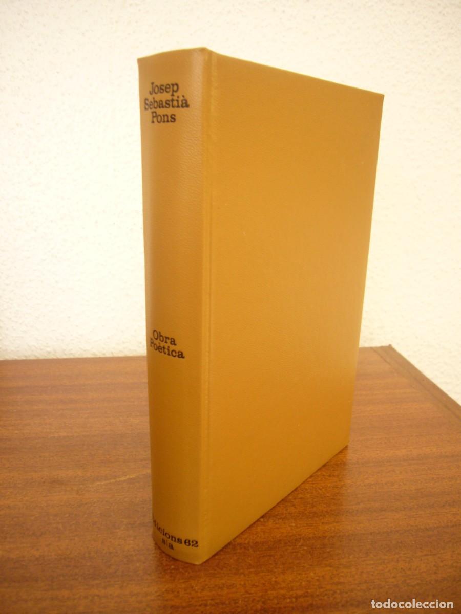 Libros de segunda mano: JOSEP SEBASTI&Agrave; PONS: OBRA PO&Egrave;TICA (EDICIONS 62, 1976) PRIMERA EDICI&Oacute;