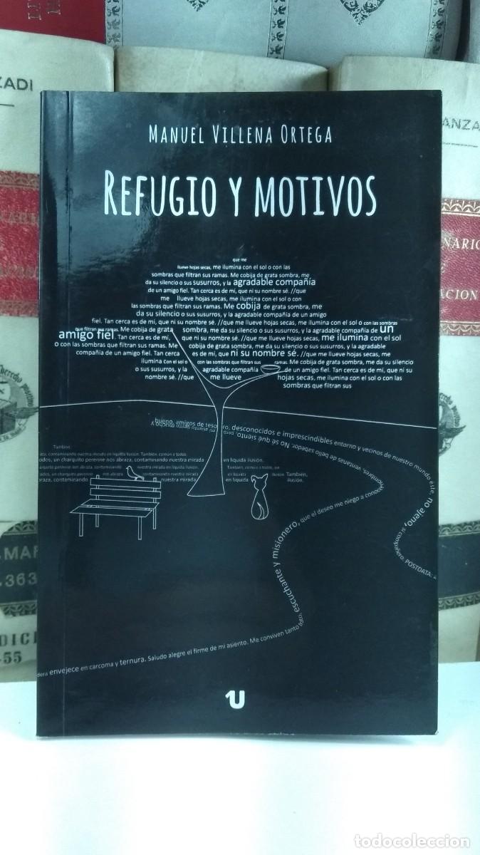 Gebrauchte B&uuml;cher: REFUGIO Y MOTIVOS. MANUEL VILLENA ORTEGA. UNO Editorial Albacete 2016.