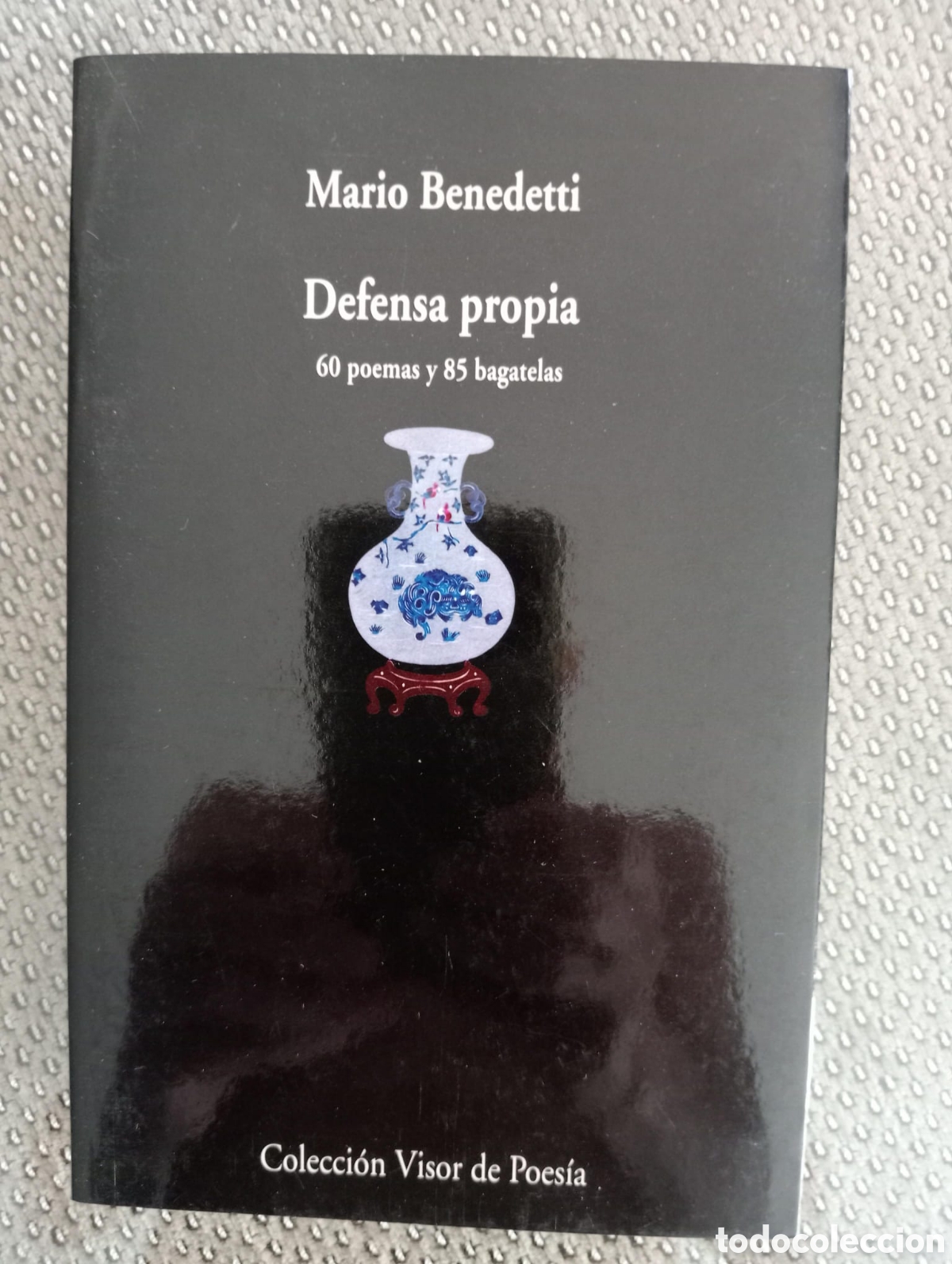 Libros de segunda mano: Defensa propia / Mario Benedetti. Col Visor de poes&iacute;a, 578