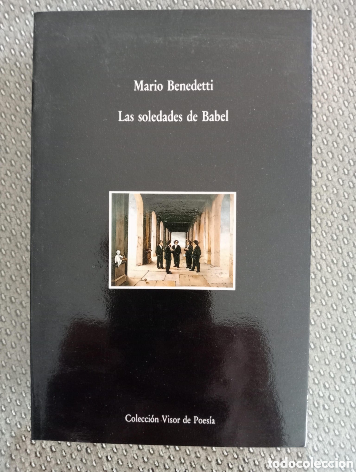 Libros de segunda mano: Las soledades de Babel / Mario Benedetti. Col Visor de poes&iacute;a, 279