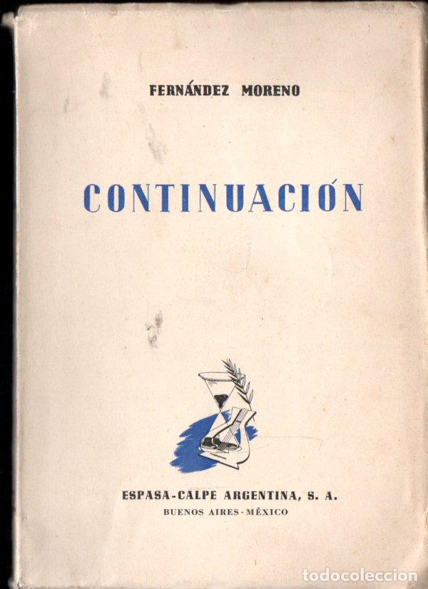 Libros de segunda mano: FERN&Aacute;NDEZ MORENO : CONTINUACI&Oacute;N (ESPASA CALPE ARGENTINA, 1938) PRIMERA EDICI&Oacute;N