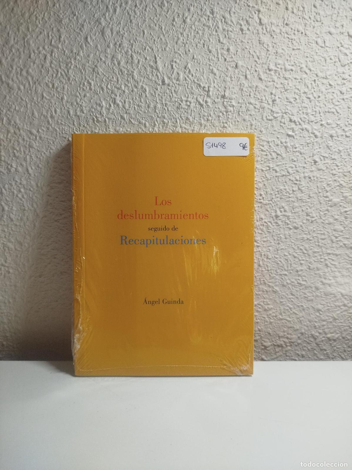 Second hand books: Los deslumbramientos seguido de Recapitulaciones - Guinda Casales, Angel