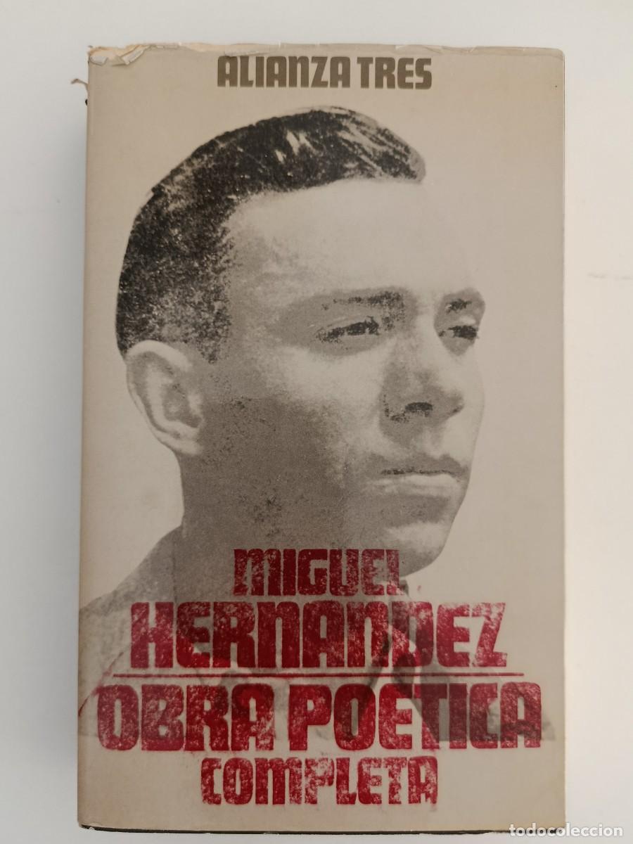 Libros de segunda mano: MIGUEL HERN&Aacute;NDEZ. OBRA PO&Eacute;TICA COMPLETA. ALIANZA TRES. 1982