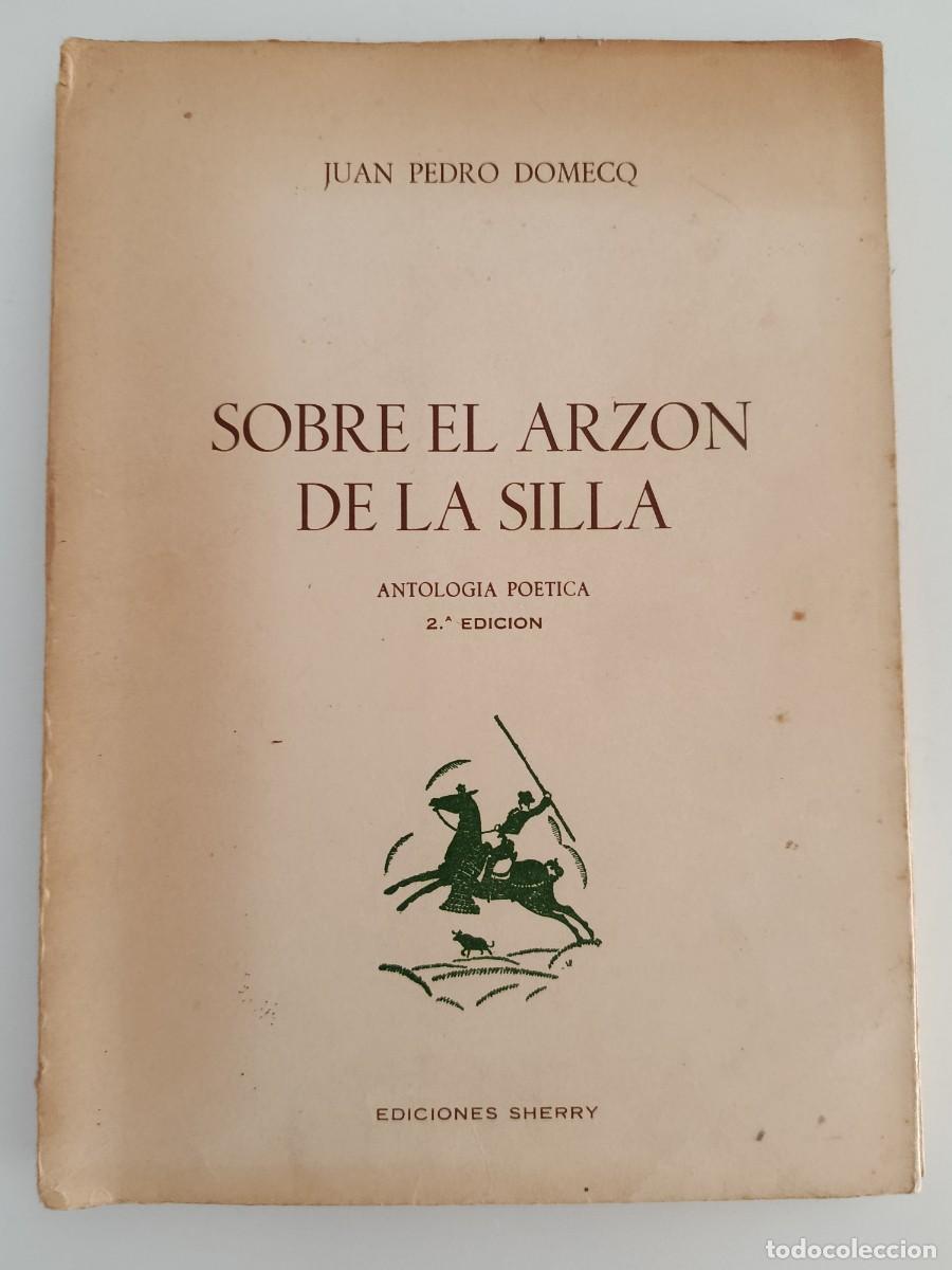 Libros de segunda mano: JUAN PEDRO DOMECQ. SOBRE EL ARZ&Oacute;N DE LA SILLA. ANTOLOG&Iacute;A PO&Eacute;TICA. EDICIONES SHERRY. 1974