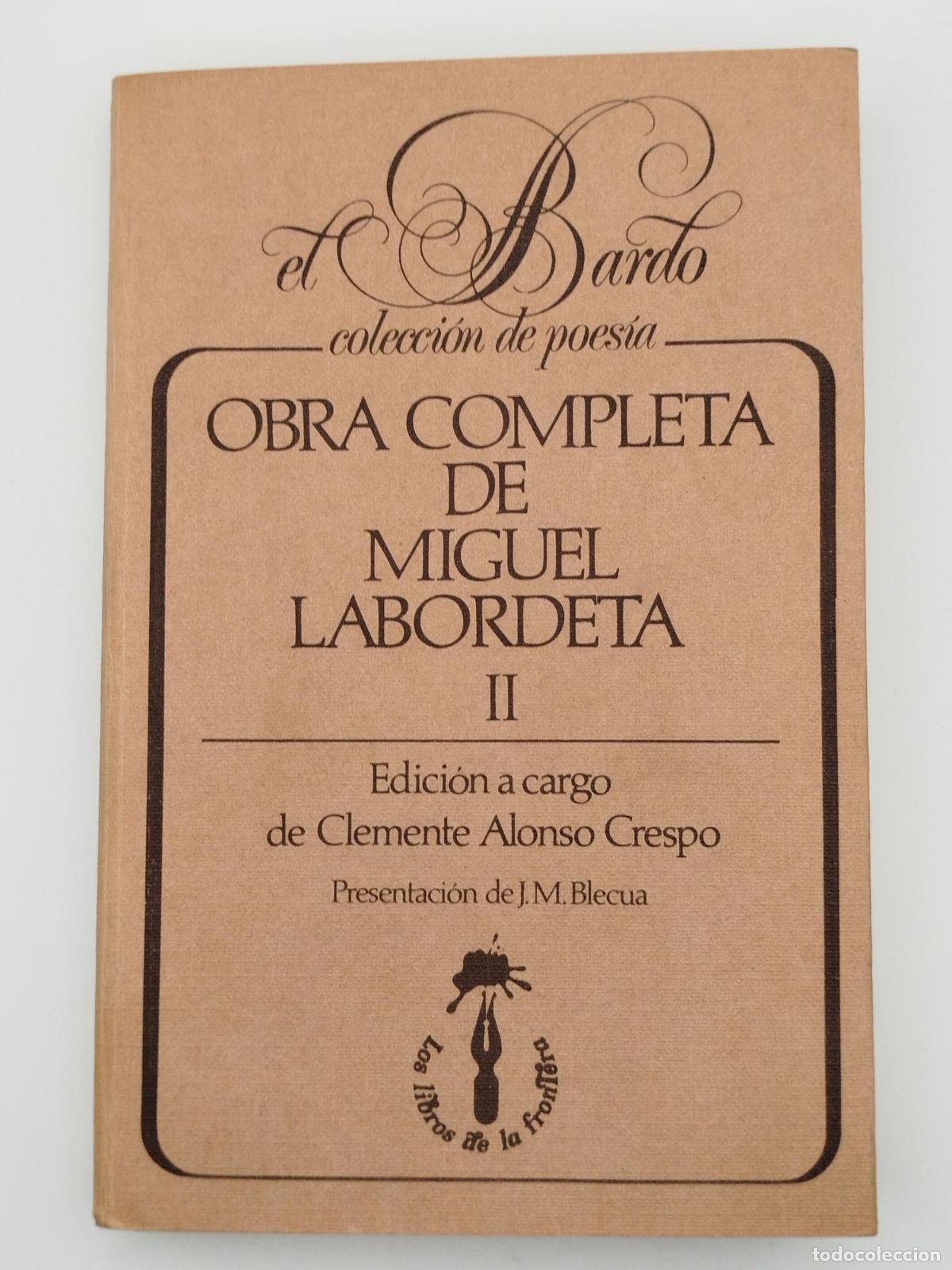 Libros de segunda mano: Obra completa de Miguel Labordeta. Tomo II - Alonso Crespo, Clemente.