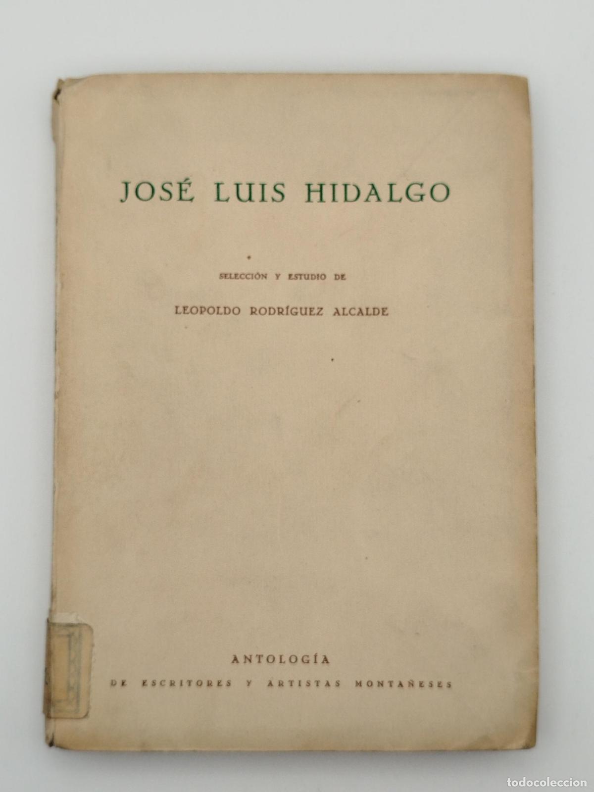 Libros de segunda mano: Jos&eacute; Luis Hidalgo - Rodr&iacute;guez Alcalde, Leopoldo.
