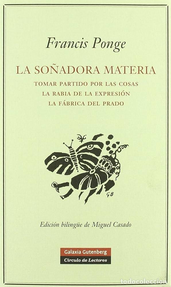 Libros de segunda mano: Francis Ponge. La so&ntilde;adora materia. Galaxia Gutenberg