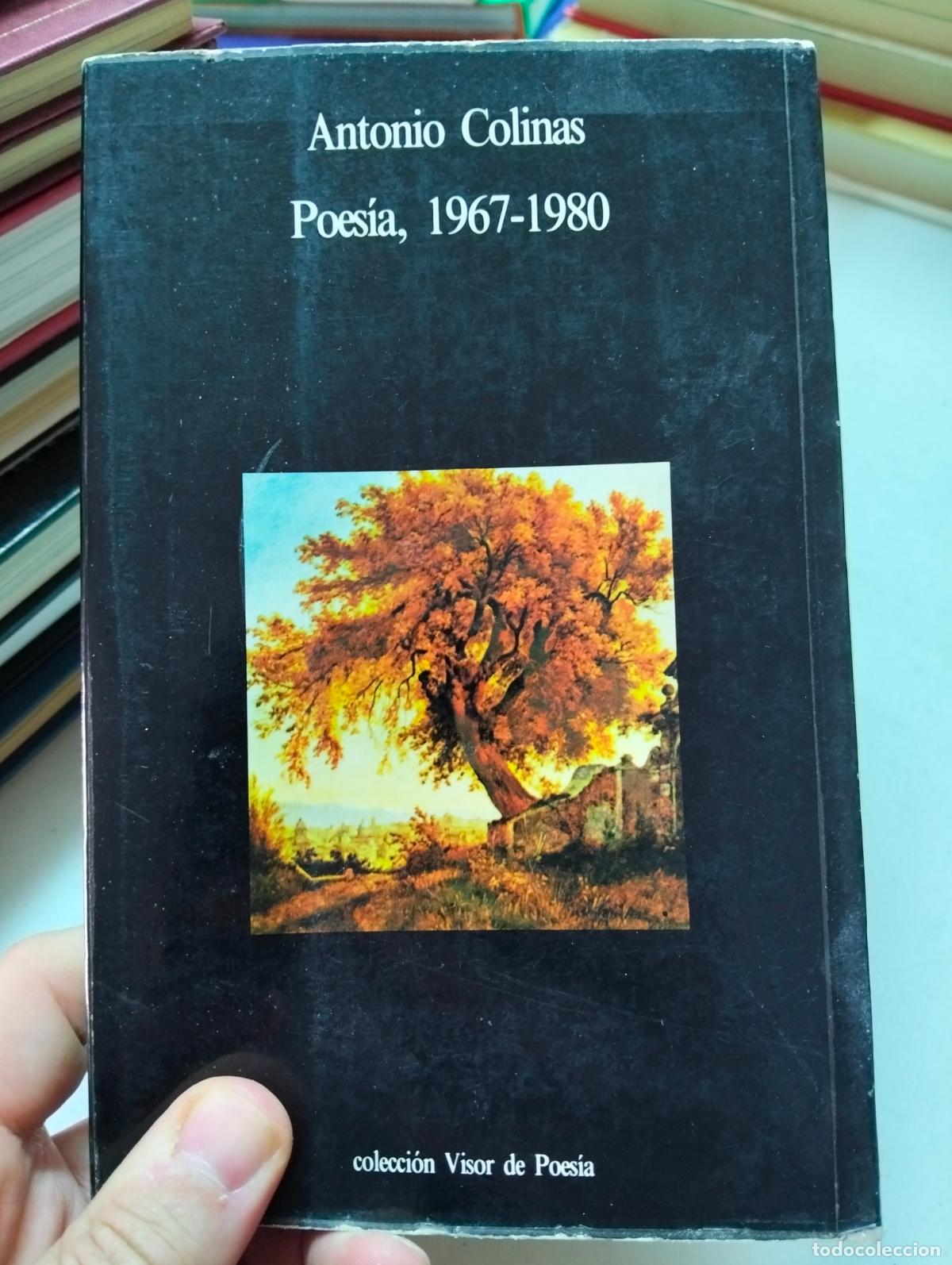 Libros de segunda mano: Literatura. Poesia. Antonio Colinas, 1967-1980, ed. Visor, 1982. VISITA MI CATALOGO. L55