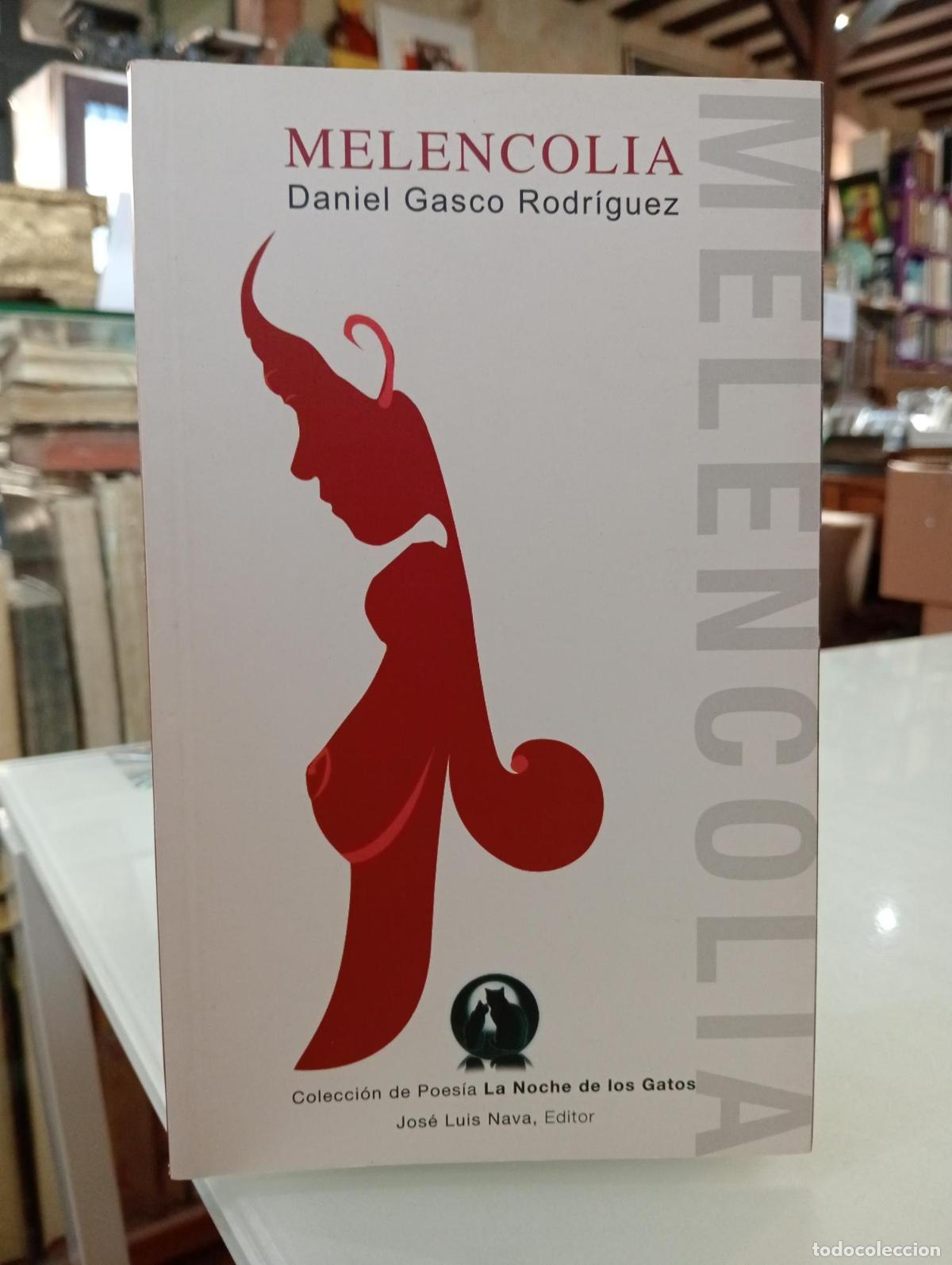Libros de segunda mano: Melancol&iacute;a - Daniel Gasco Rodr&iacute;guez