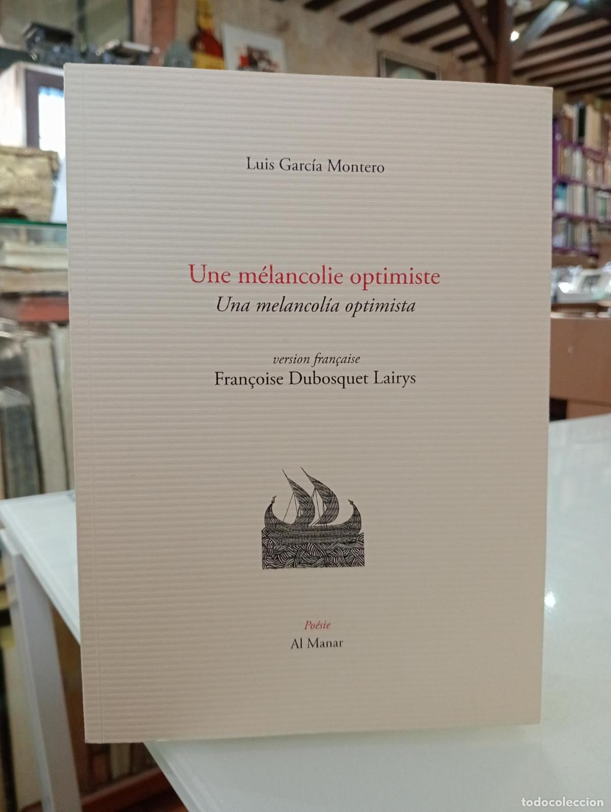 Libros de segunda mano: Une m&eacute;lancolie optimiste - Garc&iacute;a Montero, Luis