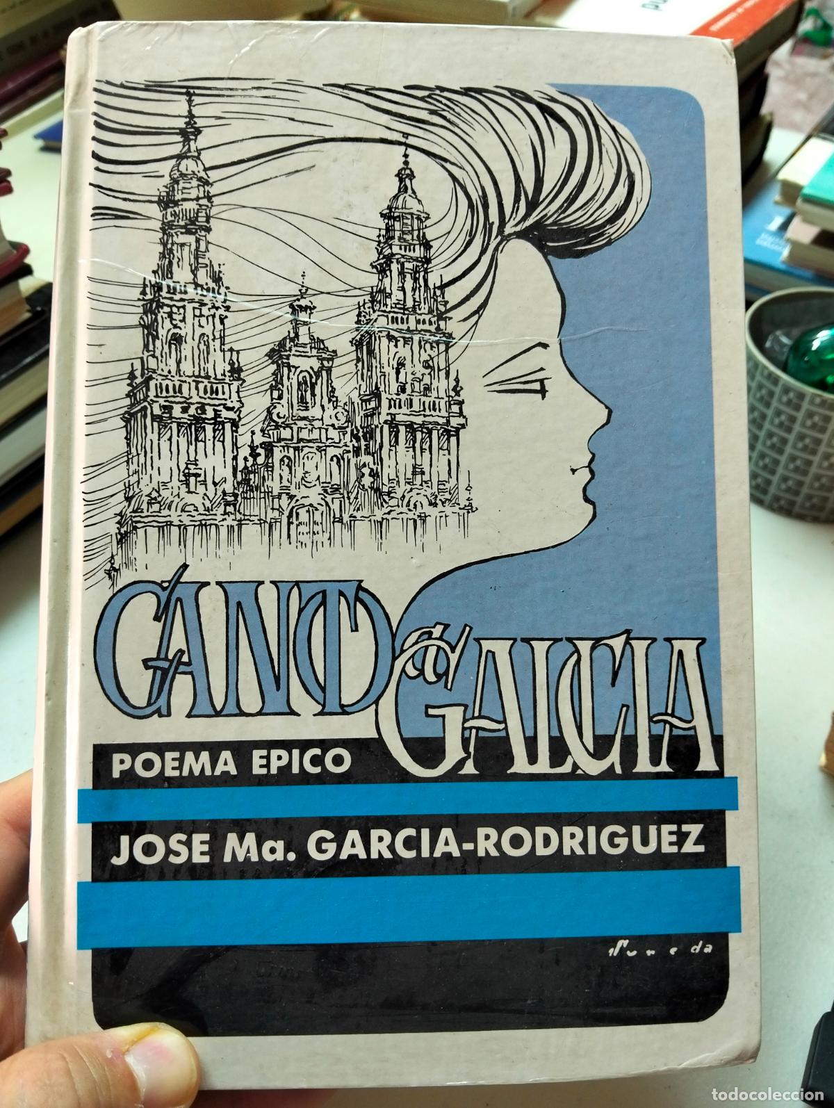 Libros de segunda mano: Galicia. Canto a Galicia. Poema Epico, Jose Garcia, ed. Corripio, 1987. VISITA MI CATALOGO L55