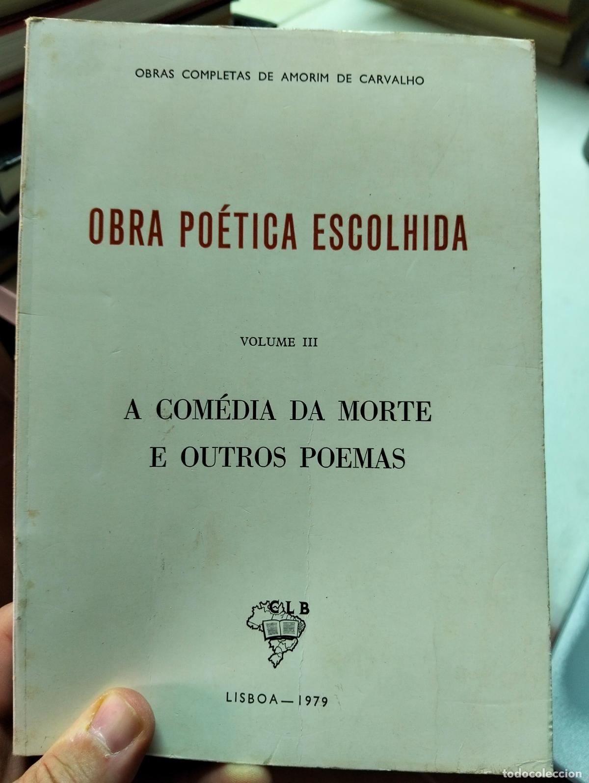 Libros de segunda mano: Literatura. Obra Poetica Escolhida, Amorin de Carvalho, Lisboa, 1979. VISITA MI CATALOGO. L55