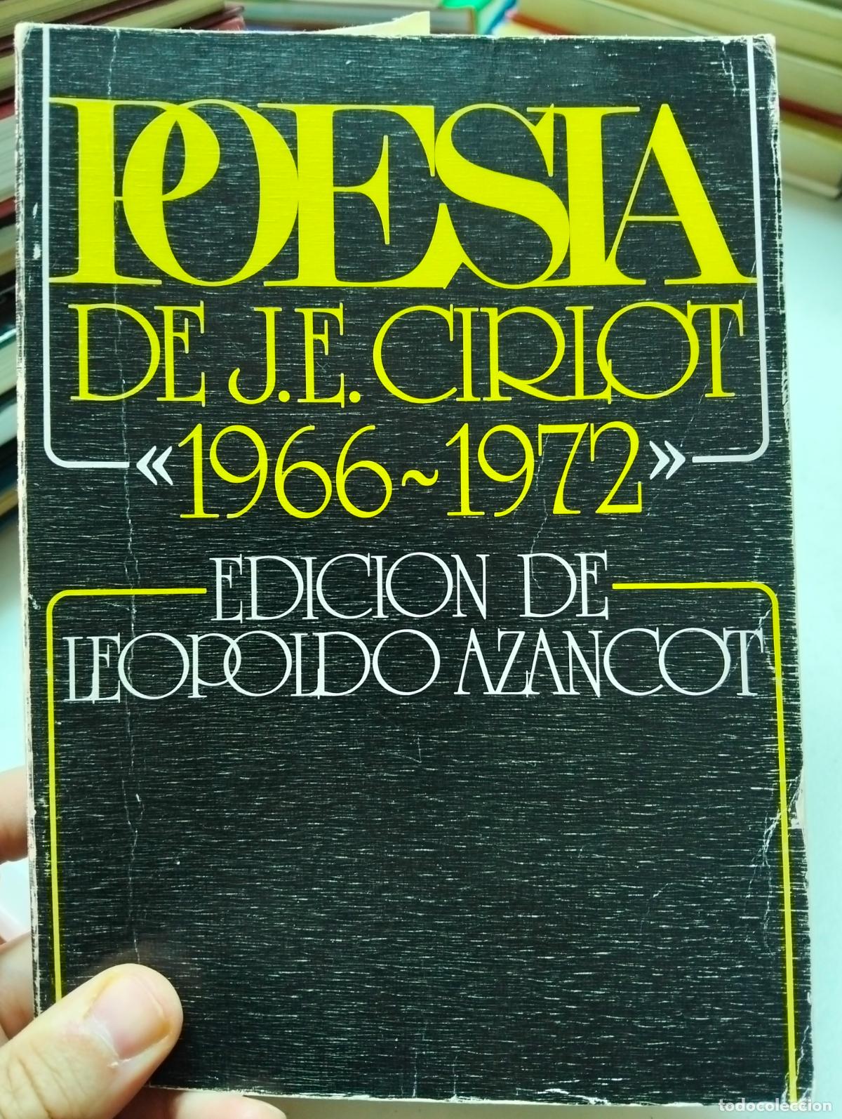 Libros de segunda mano: Literatura. Poesia de J.E. Cirlot, 1966-72, ed. Azancot, 1974. VISITA MI CATALOGO, L55