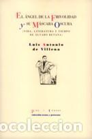 Libros de segunda mano: El &aacute;ngel de la frivolidad y su m&aacute;scara oscura. - Villena, Luis Antonio De.
