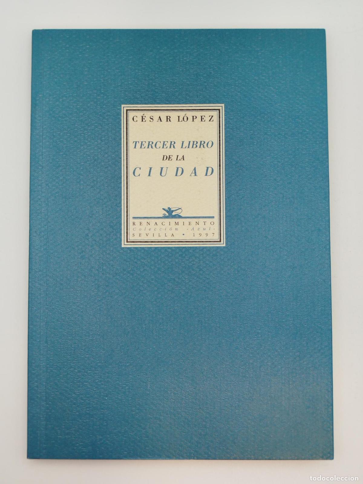 Libros de segunda mano: Tercer libro de la ciudad - C&eacute;sar L&oacute;pez