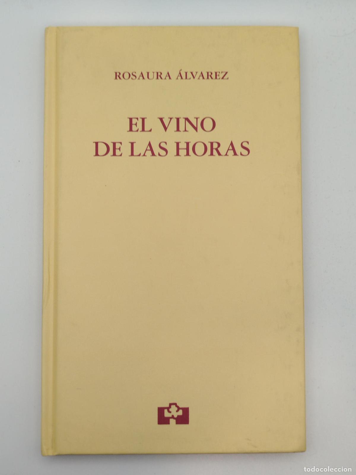 Libros de segunda mano: El vino de las horas - Josefa Rosario &Aacute;lvarez Rodr&iacute;guez