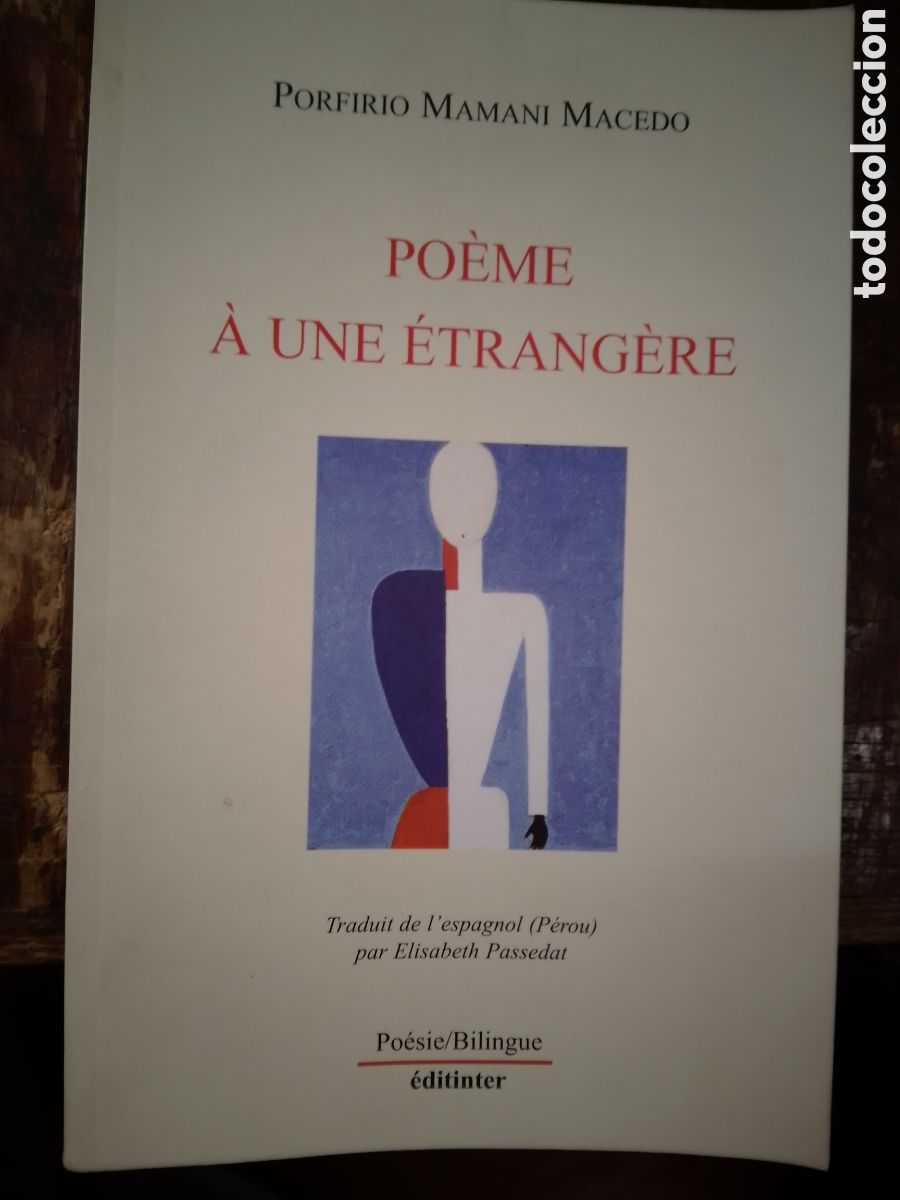 Libros de segunda mano: POEME A UNE ETRANGERE. MAMANI MACEDO, PORFIRIO. BILINGUE. EDITINTER. FRANCE. 2005.