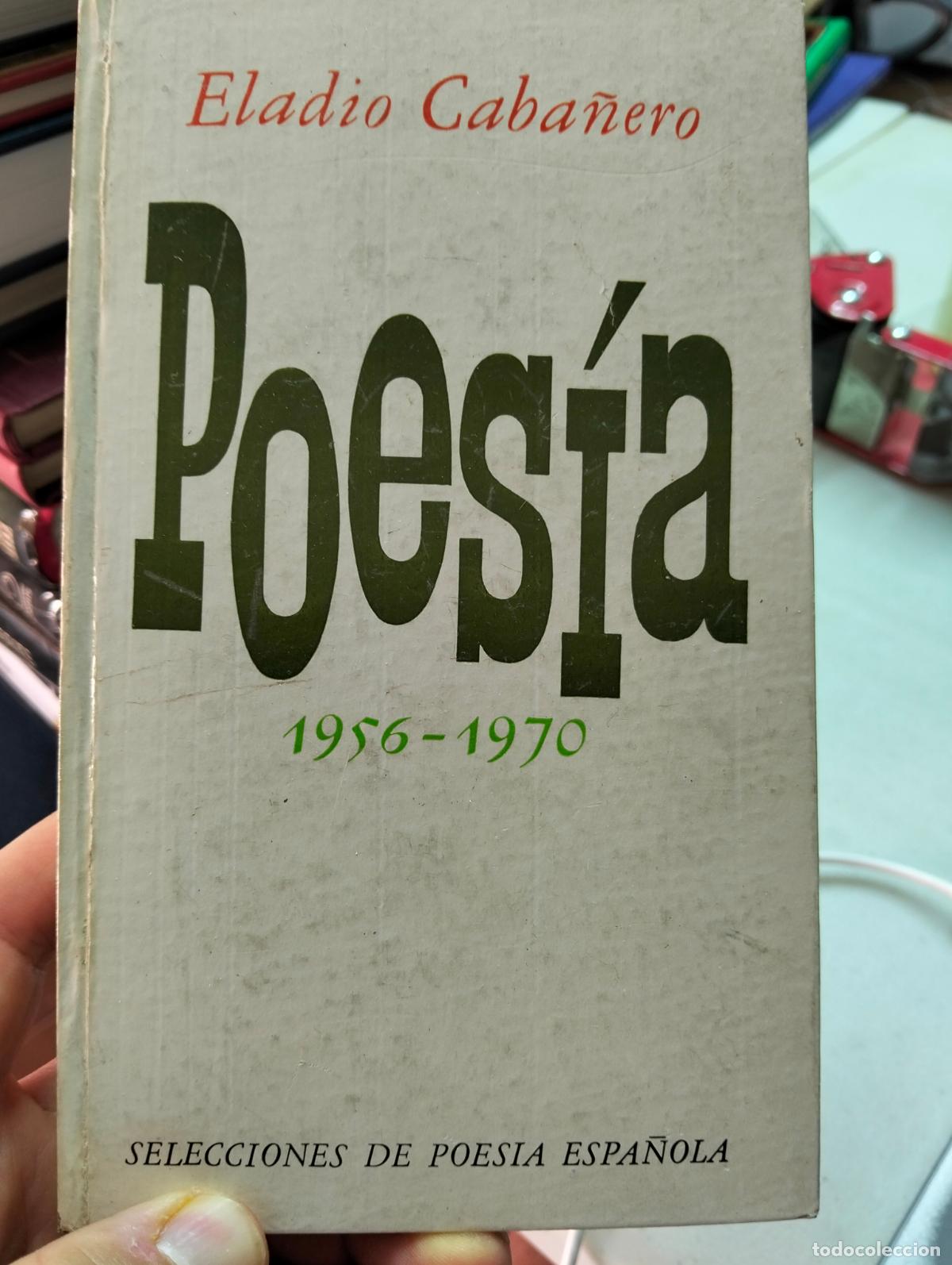 Libros de segunda mano: Poesia. Dedicado por el Autor. 1956-1970, Eladio Caba&ntilde;ero, ed. Plaza, 1970. VISITA MI CATALOGO L55