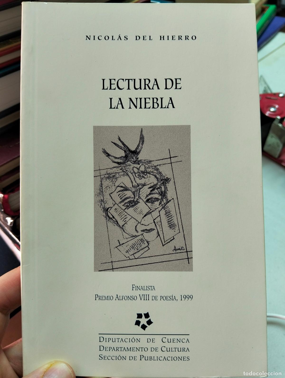 Libros de segunda mano: Poesia. Dedicado por el Autor. Lectura de La Niebla, Nicolas del Hierro, Cuenca, 1999, L55