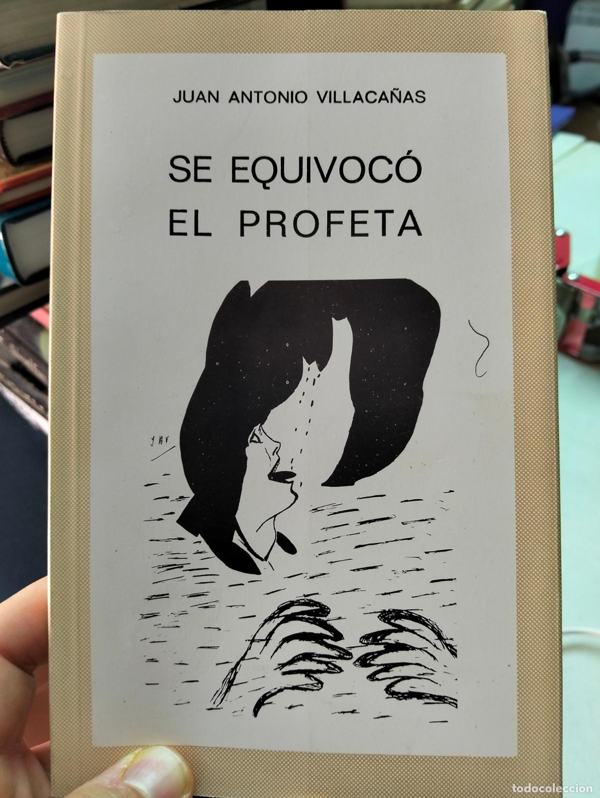 Libros de segunda mano: Literatura. Poesia. Dedicado por el Autor. Se Equivoco el Profeta, J.A. Villaca&ntilde;as, 1995 L55