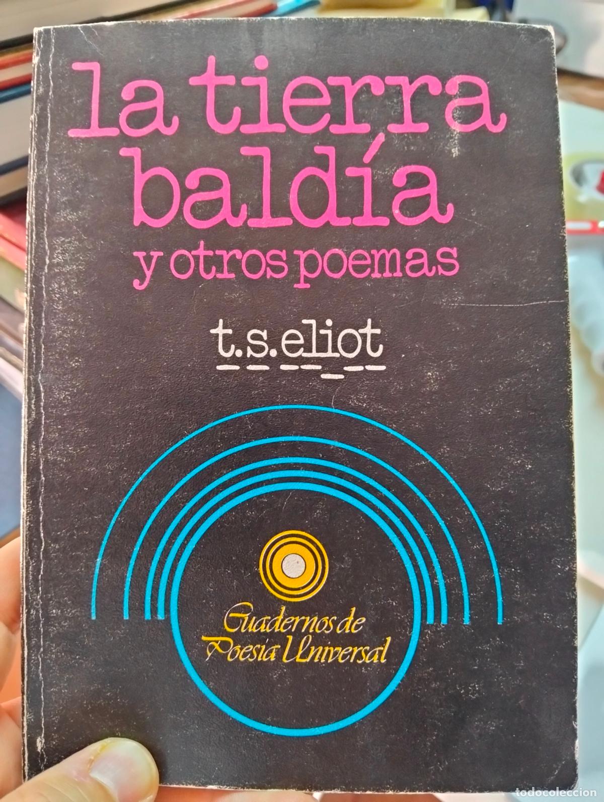 Libros de segunda mano: Literatura. Poesia. La Tierra Baldia y otros poemas, T.S.Eliot, ed. Picazo, 1977.VISITA CATALOGO L55