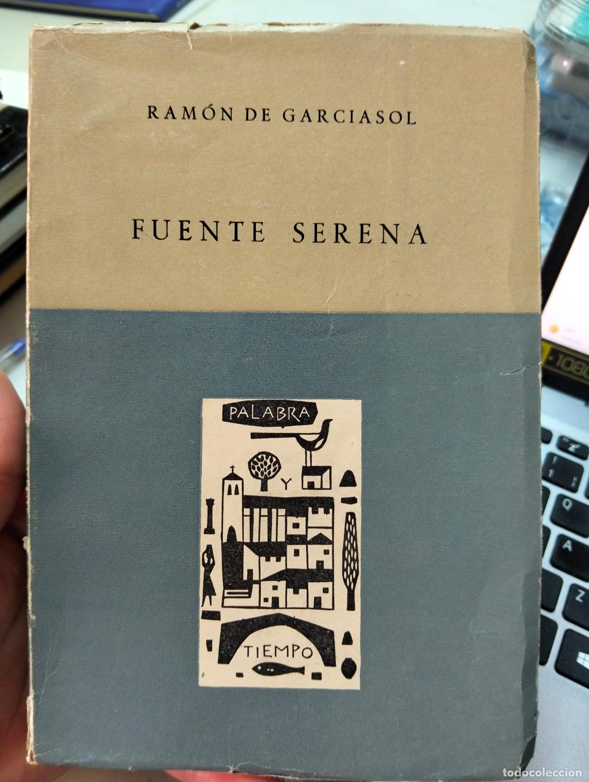 Libros de segunda mano: Literatura. Poesia. Fuente Serena, Ramon de Garciasol, Palabra y Tiempo, 1965. VISITA CATALOGO L55