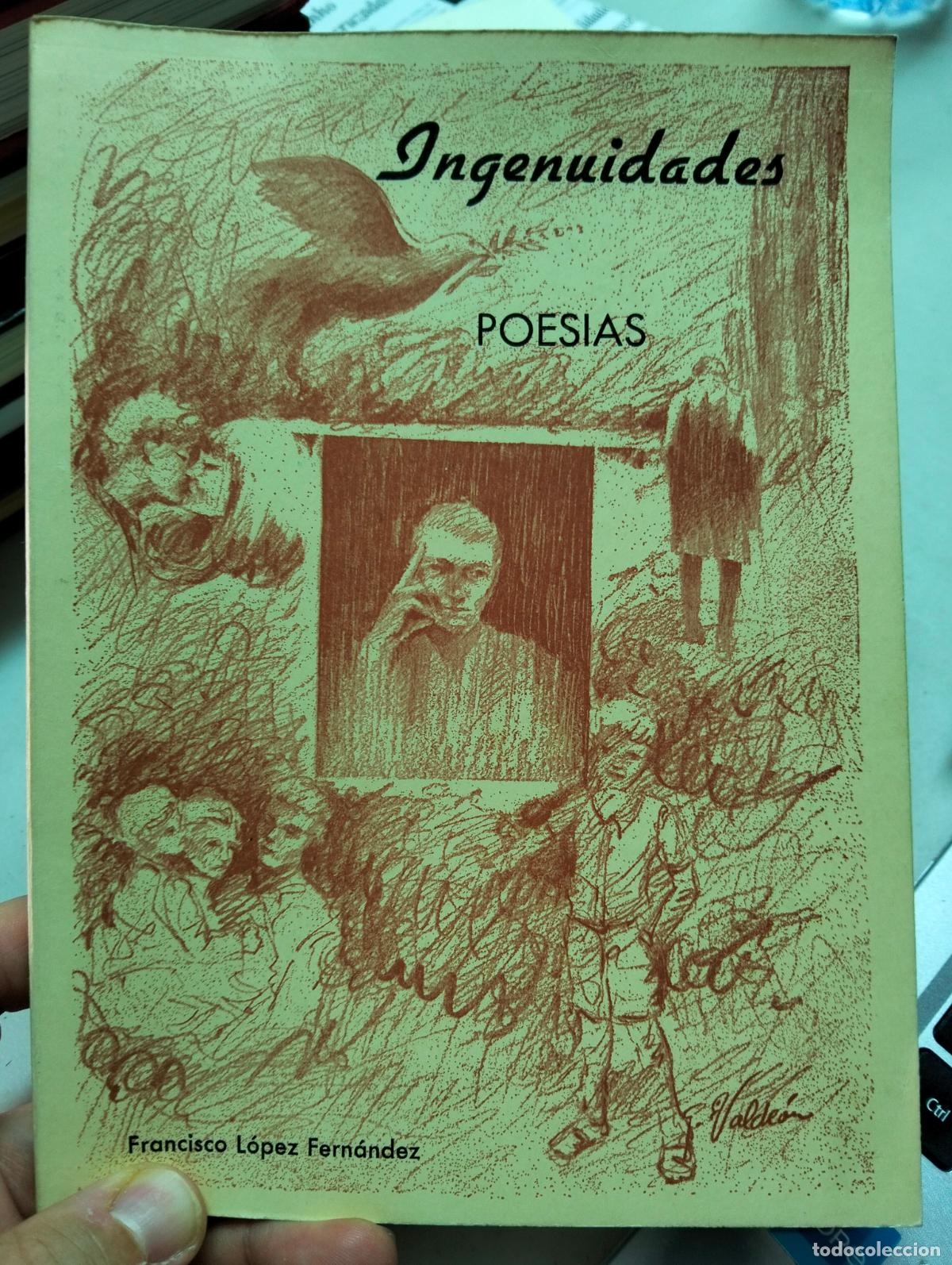 Libros de segunda mano: Literatura. Poesia. Dedicado. Ingenuidades, Poesias, F. Lopez Fernandez, 1983. VISITA CATALOGO L55
