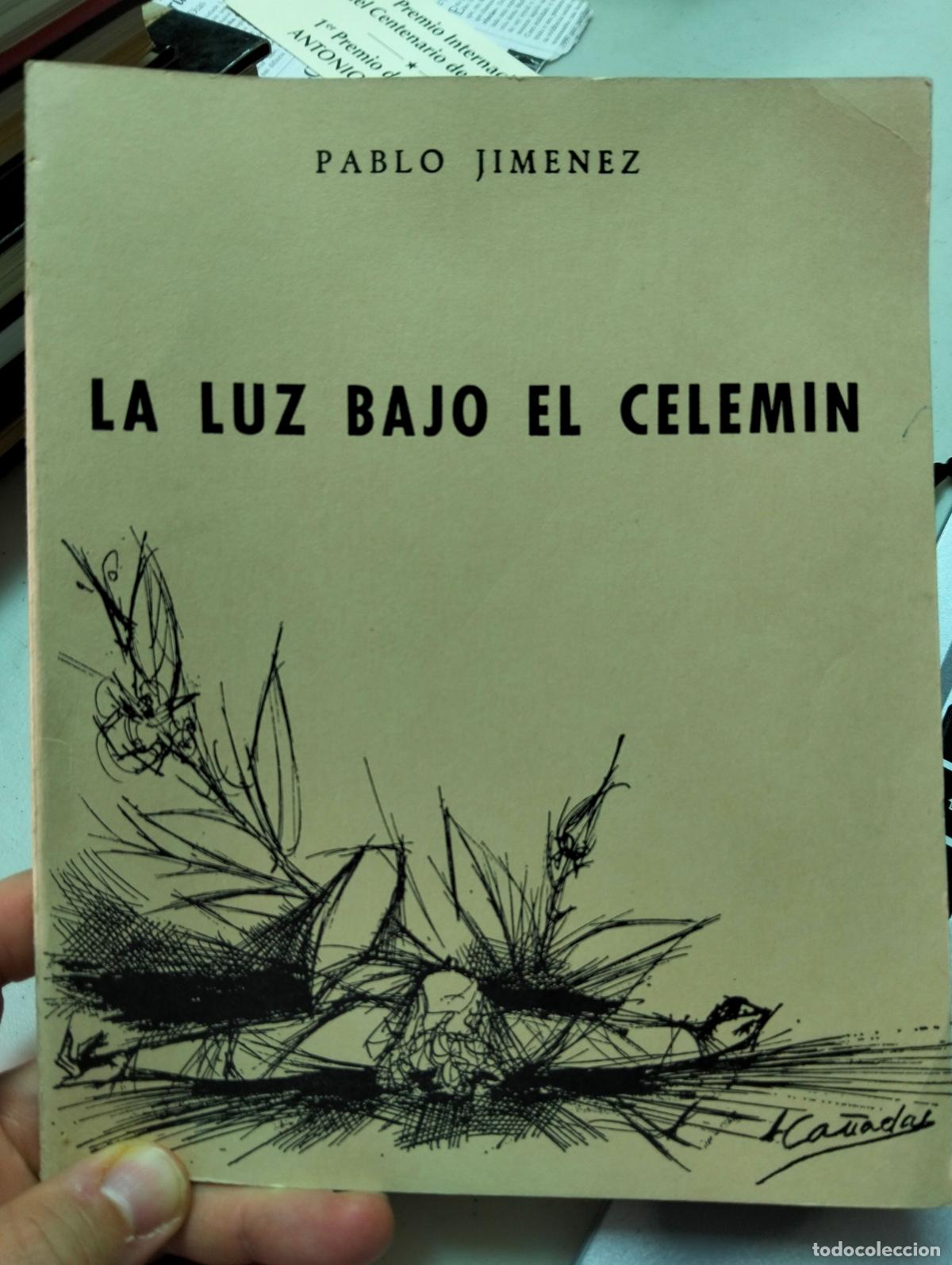 Libros de segunda mano: Poesia. Dedicado por el Autor. La Luz Bajo el Celemin, Pablo Jimenez, 1978. VISITA CATALOGO L55