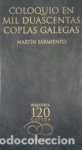 Libros de segunda mano: Coloquio en Mil Duascentas Coplas Galegas - Mart&iacute;n Sarmiento - La Voz de Galicia, S.A.-Biblioteca Ga