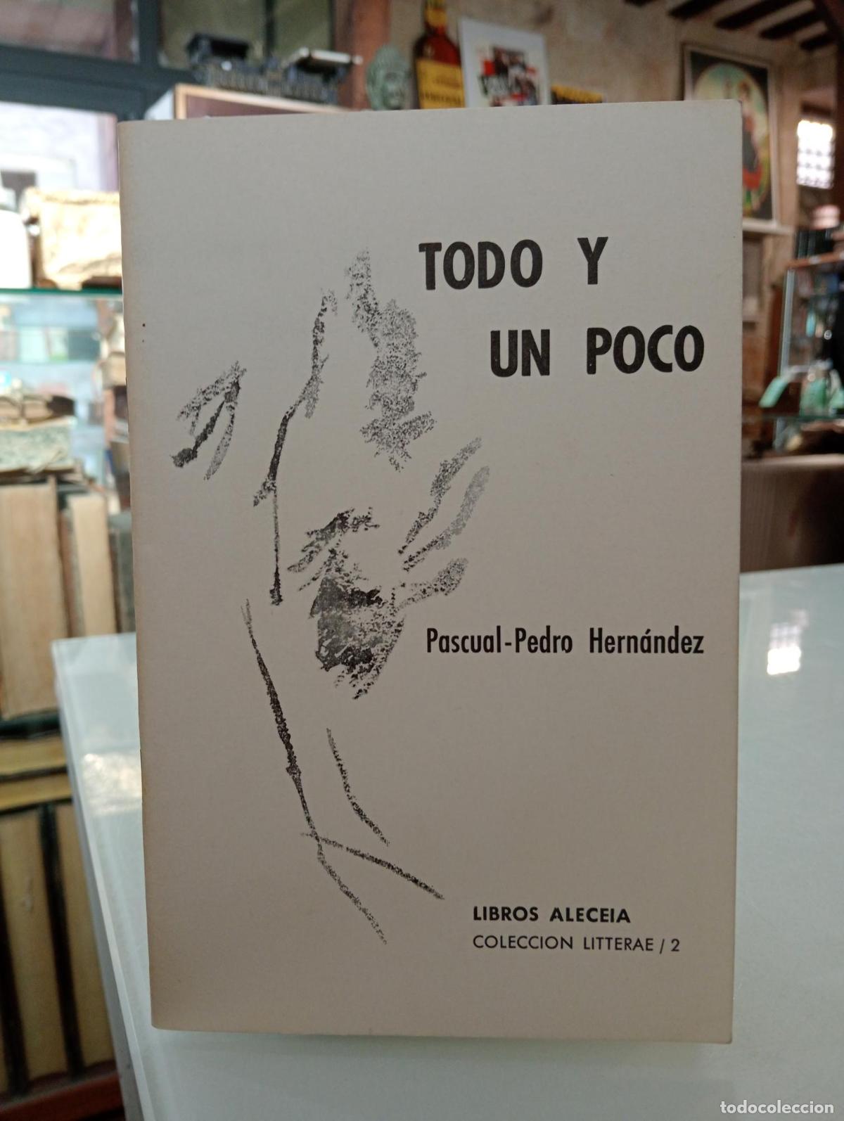 Libros de segunda mano: Todo y un poco - Hern&aacute;ndez, Pascual-Pedro.