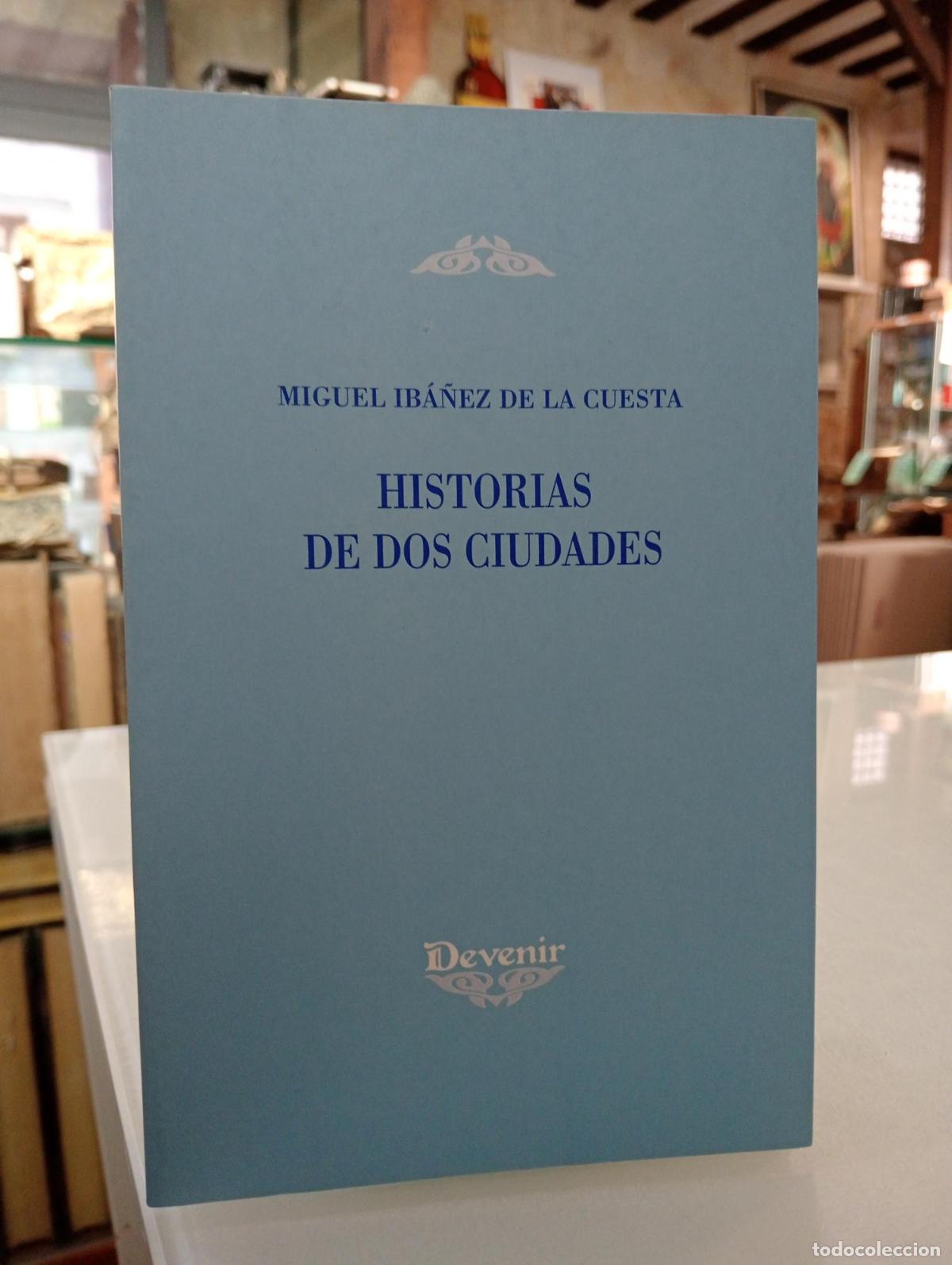 Libros de segunda mano: Historias de dos ciudades - Ib&aacute;&ntilde;ez de la Cuesta, Miguel