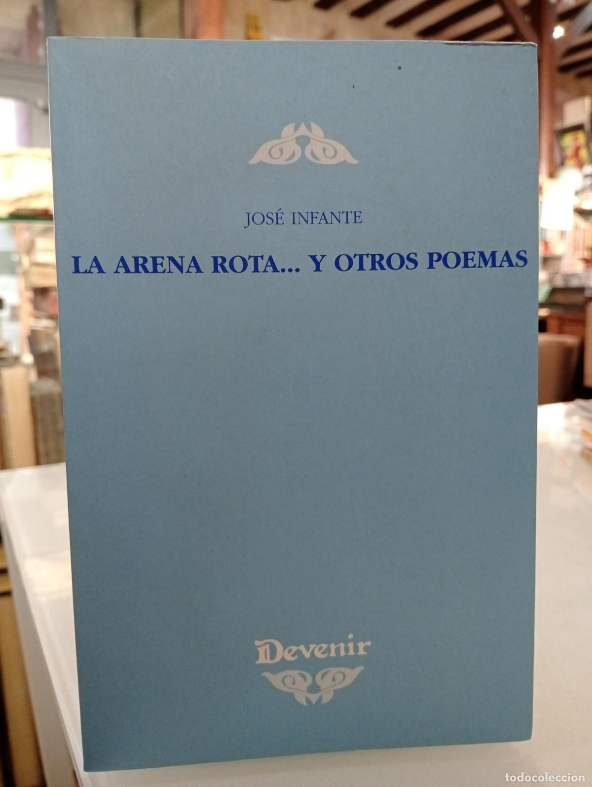 Libros de segunda mano: La arena rota... y otros poemas - Infante, Jos&eacute;.