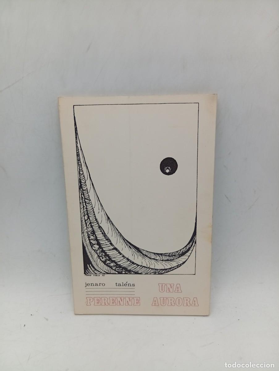 Libros de segunda mano: UNA PERENNE AURORA. JENARO TALENS. VALENCIA, 1970. SIN PAGINAR.