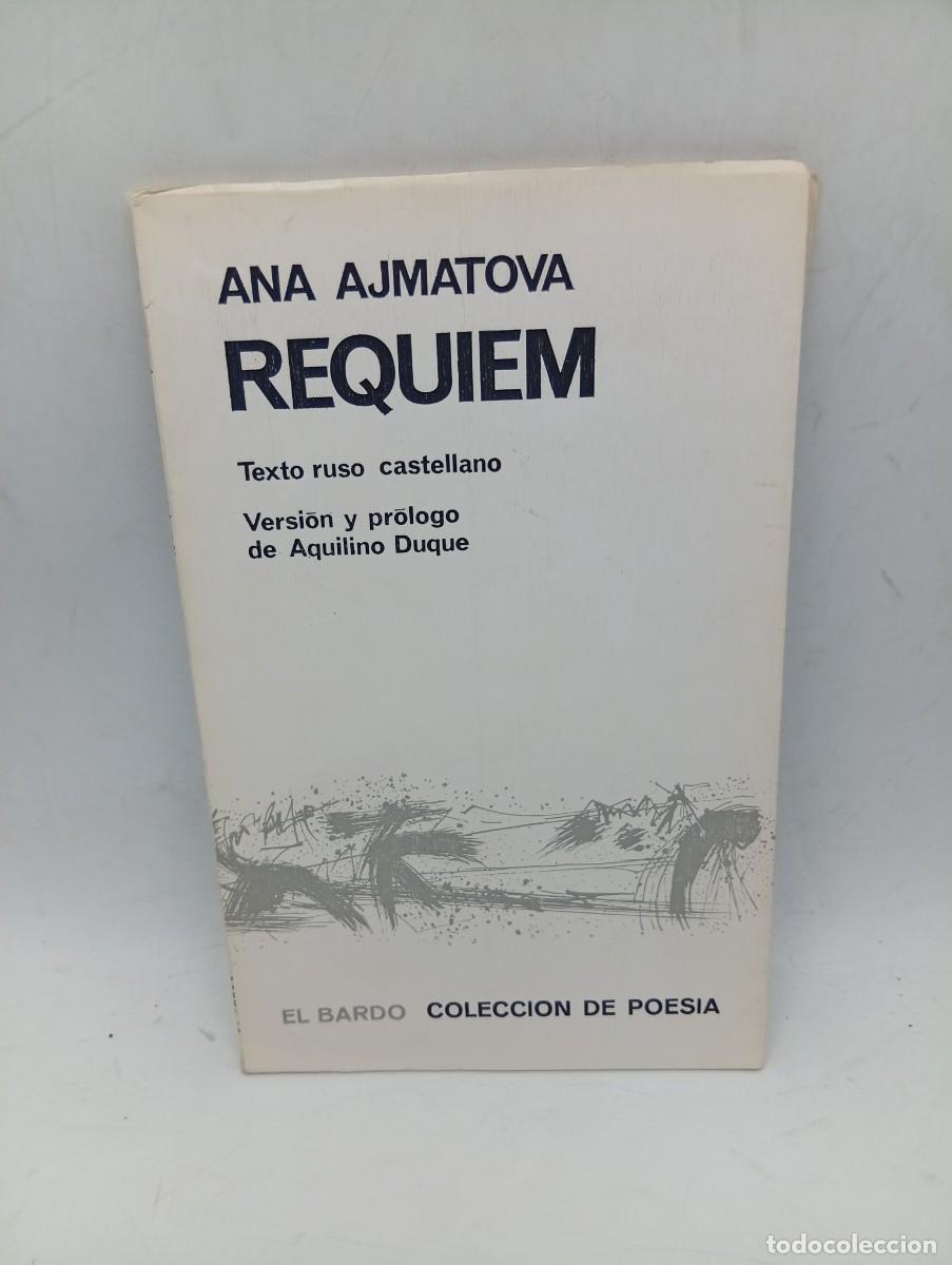 Libros de segunda mano: REQUIEM. ANA AJMATOVA. COLECCION DE POESIA. 1967. PAGS : 71.