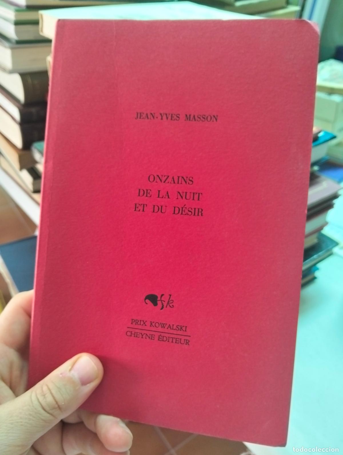 Libros de segunda mano: Dedicado por el Autor. Poesia. Onzains de la Nuit et du Desir, Jean Yves Masson, 1995. L55