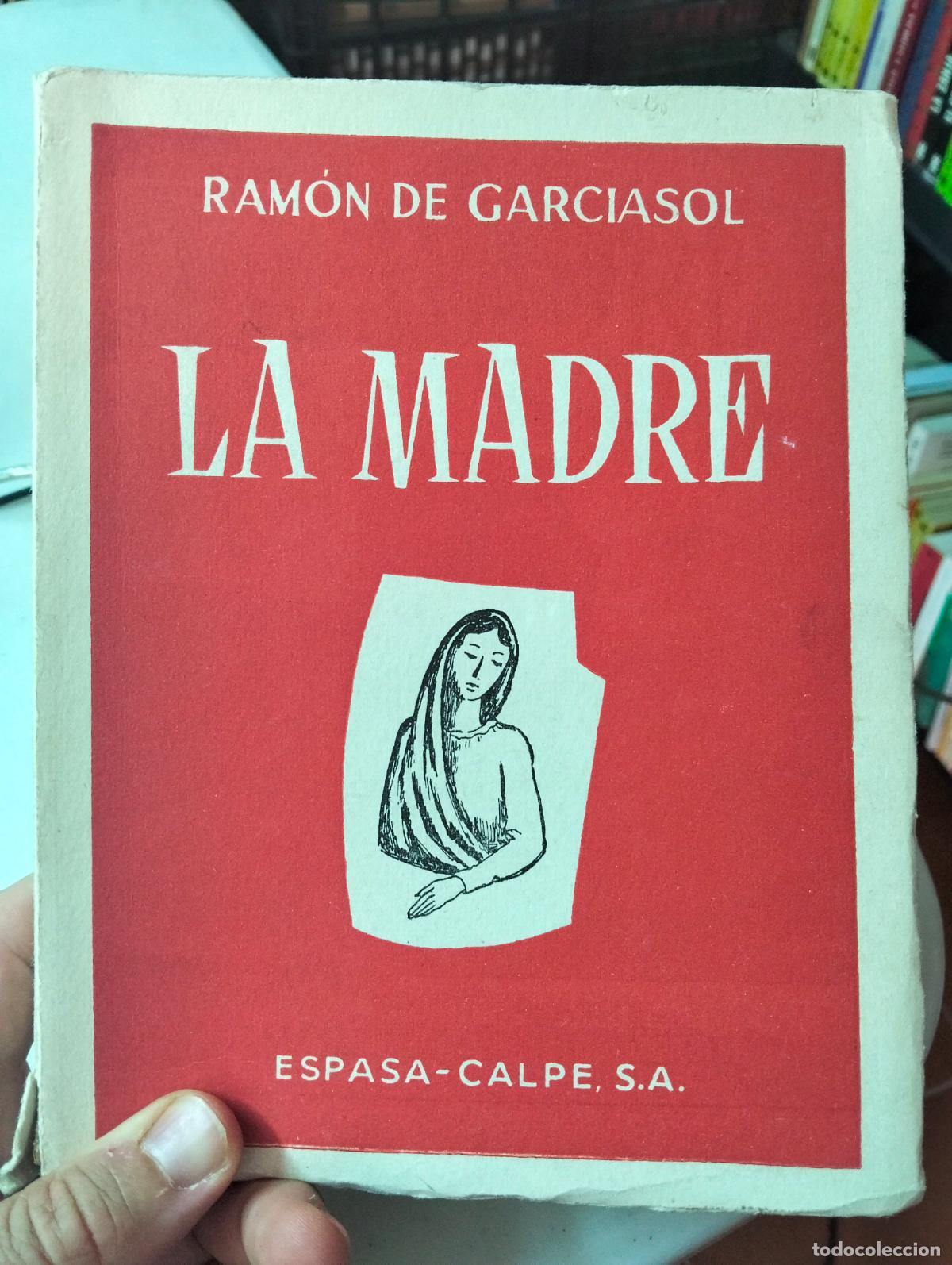 Libros de segunda mano: Dedicado por el autor. Poesia. La Madre, Ramon de Garciasol, ed. Espasa, 1958 VISITA CATALOGO L55