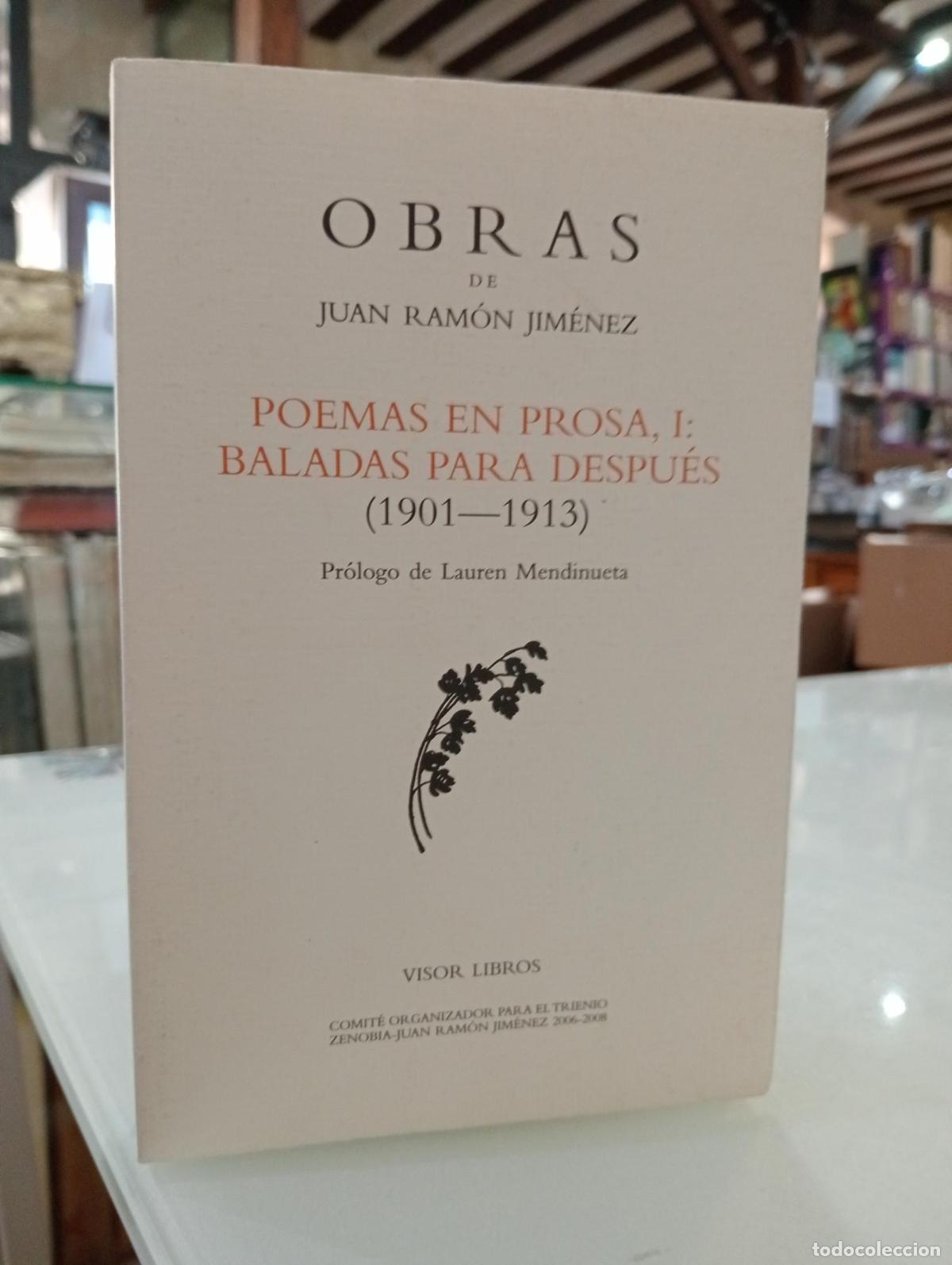 Libros de segunda mano: Poemas en prosa I: Baladas para despu&eacute;s (1901-1913) - Jim&eacute;nez, Juan Ram&oacute;n.