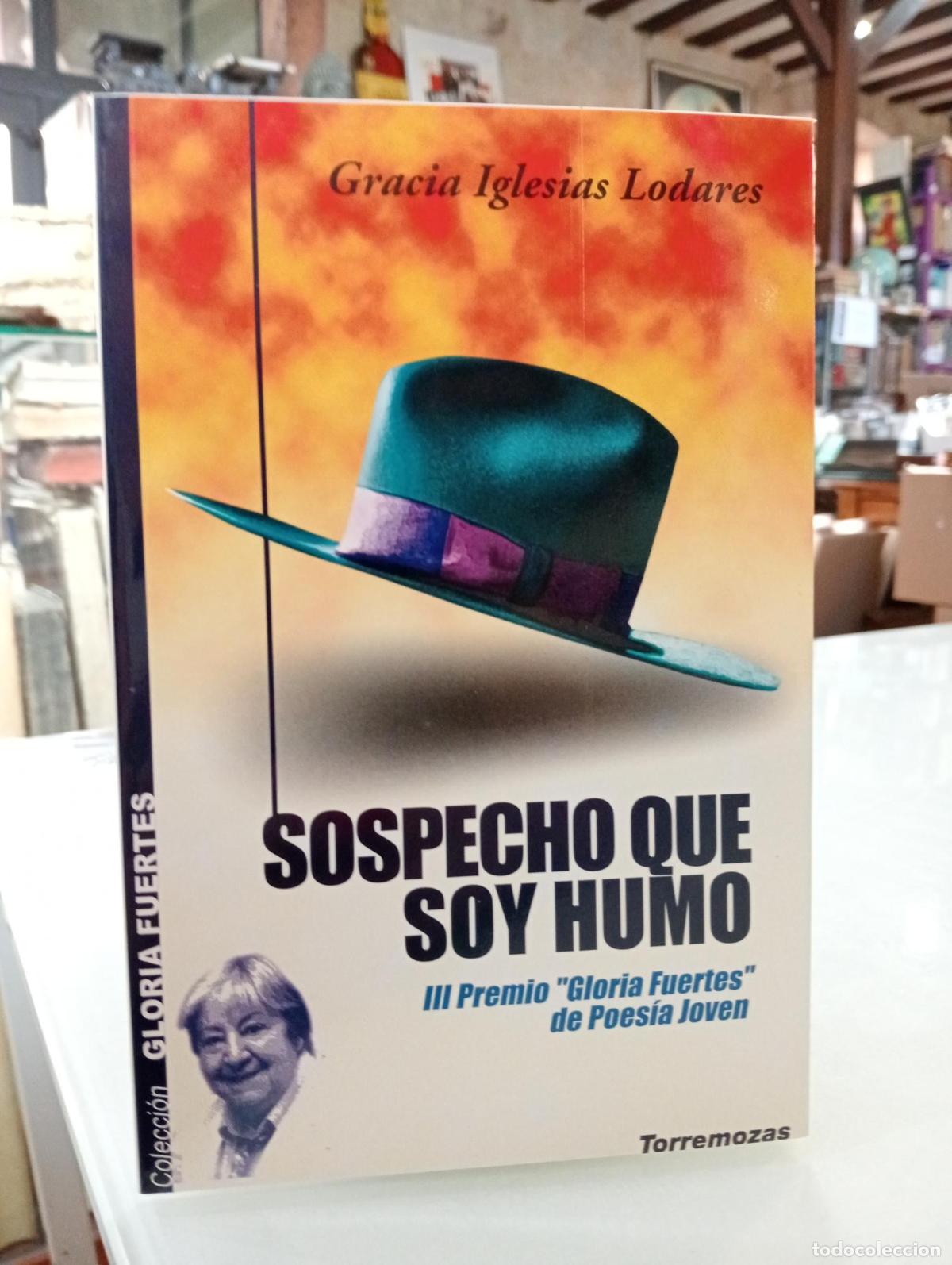 Libros de segunda mano: Sospecho que soy humo - Iglesias Lodares, Gracia.