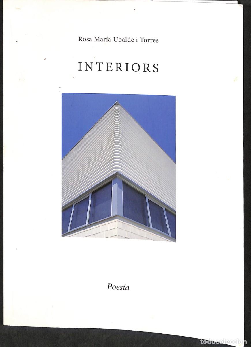 Libros de segunda mano: INTERIORS de ROSA MAR&Iacute;A UBALDE I TORRES POES&Iacute;A Firma y Aut&oacute;grafo