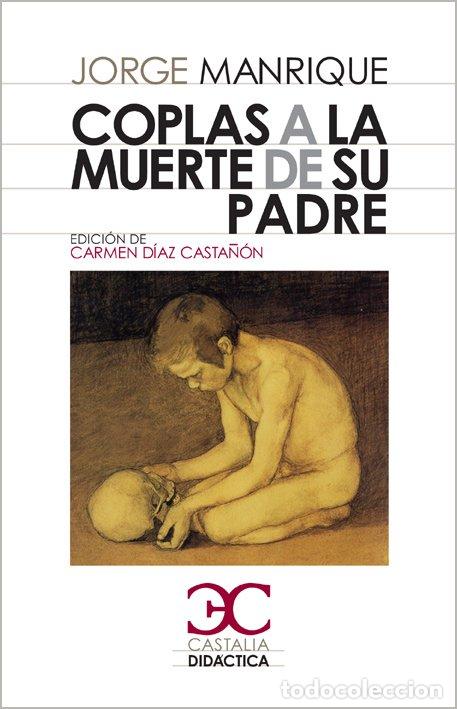 Libros de segunda mano: Coplas a la Muerte de Su Padre - Diaz Casta&ntilde;&oacute;n, Carmen - Castalia Ediciones - Did&aacute;ctica, N&ordm; 002