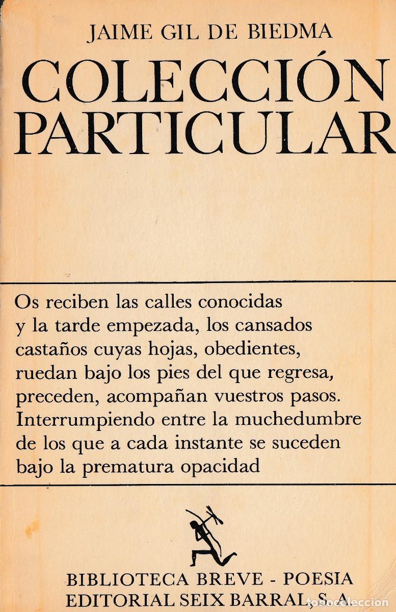 Libros de segunda mano: JAIME GIL DE BIEDMA. COLECCI&Oacute;N PARTICULAR (1955.1967). SEIX BARRAL, 1969. 1&ordf; EDICI&Oacute;N