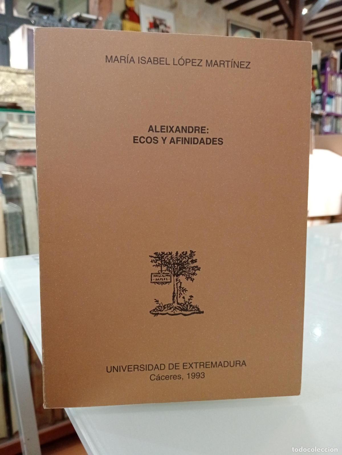 Libros de segunda mano: Aleixandre: ecos y afinidades - L&oacute;pez Mart&iacute;nez, Mar&iacute;a Isabel.