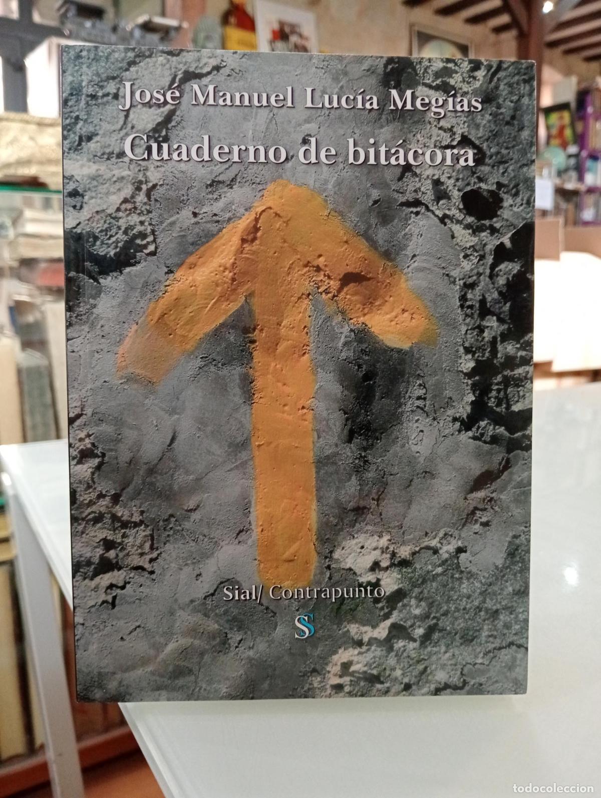 Libros de segunda mano: Cuaderno de bit&aacute;cora - Jos&eacute; Manuel Luc&iacute;a Meg&iacute;as