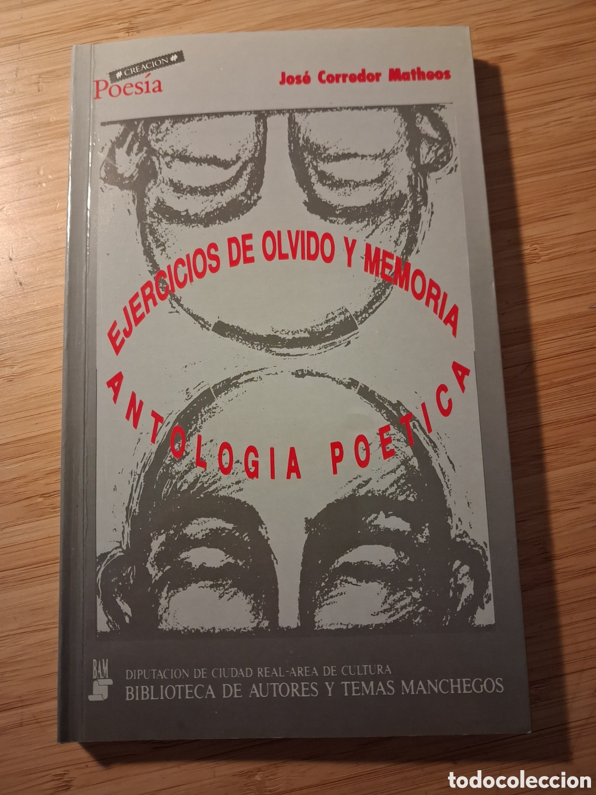 Libros de segunda mano: Ejercicios de olvido y memoria - Jos&eacute; Corredor-Matheos (D.P. Ciudad Real 1992) Dedicaci&oacute;n aut&oacute;grafa
