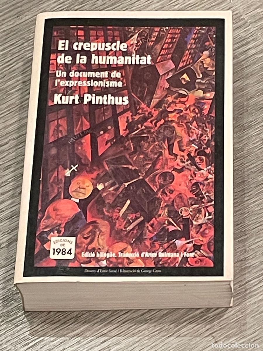 Gebrauchte B&uuml;cher: KURT PINTHUS - EL CREPUSCLE DE LA HUMANITAT. Un document de l'expressionisme - ED.1984 - 2002